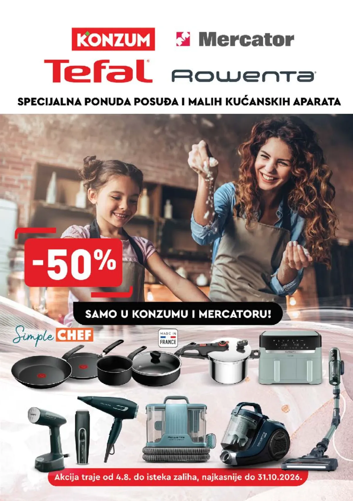 Konzum i Mercator Tefal i Rowenta akcija do 31.10.2026. donosi do 50% popusta na tave, lonce, ekspres lonce, friteze na vrući zrak, usisivače, fenove i druge male kućanske aparate.