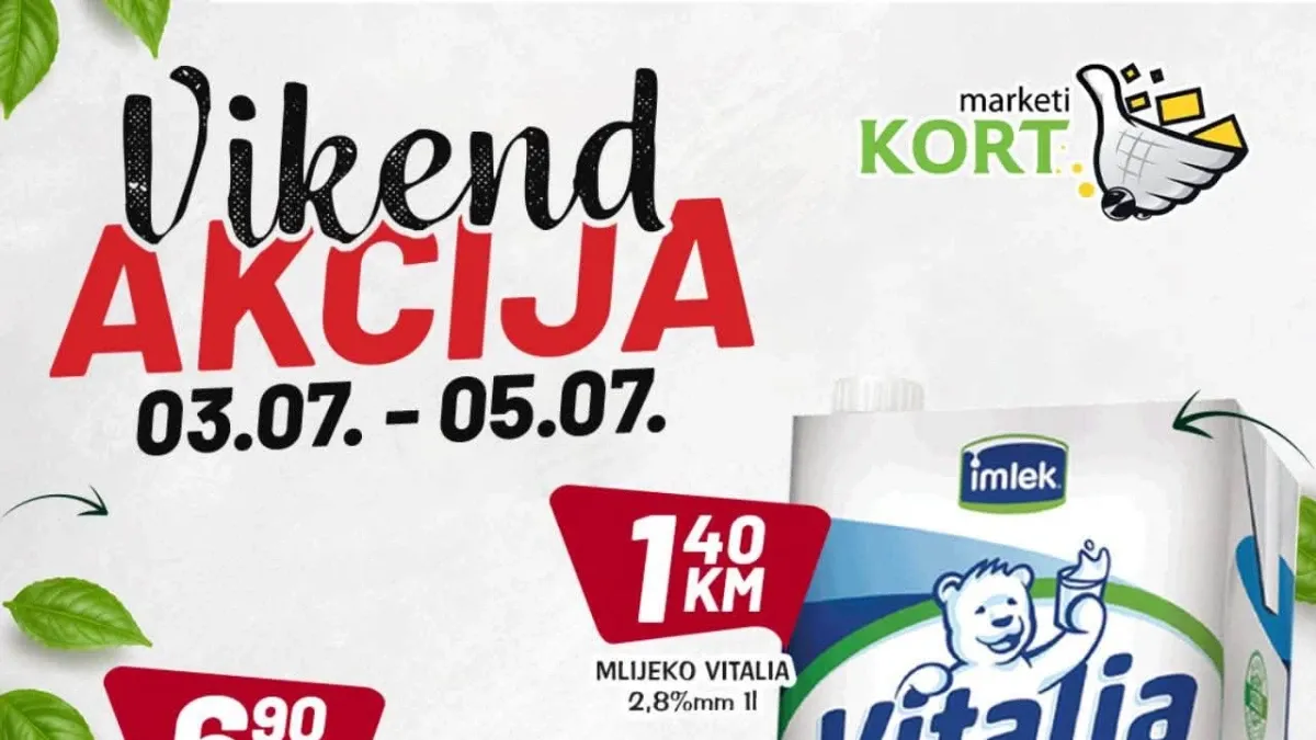 Kort Marketi vikend akcija do 05.07.2026. – vikend ponuda sa sniženim cijenama prehrane, pića i proizvoda za domaćinstvo